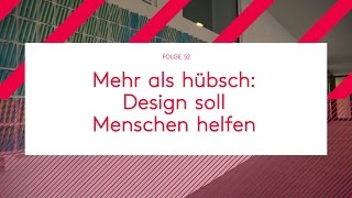 FHernseher 52 Mehr als hübsch  Design soll Menschen helfen [upl. by Minnaminnie]