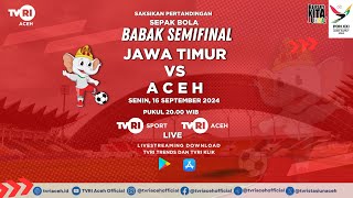 BABAK SEMIFINAL SEPAKBOLA PON XXI  ACEH VS JAWA TIMUR [upl. by Caryl]