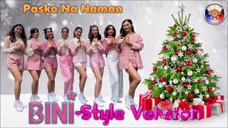 Pasko Na Naman  Originally by Janet Basco  BINIStyle Reimagined Version [upl. by Alyehs]