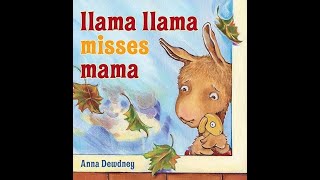 Llama Llama Misses Mama by Anna Dewdney A Readaloud with Miss Monica [upl. by Geri]