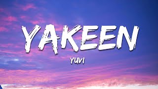 Yuvi  Yakeen Lyrics [upl. by Follansbee88]