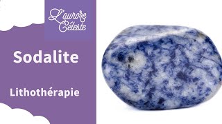 Sodalite  Pierre naturelle en Lithothérapie  L’ Aurore Céleste [upl. by Alyda]