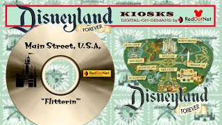 Disneyland Forever Kiosk  FLITTERIN  Main Street Area Music [upl. by Catharine]