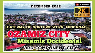 Ozamiz City Misamis Occidental  Gem of Panguil Bay  Gateway of Northwestern Mindanao  Dec2022 [upl. by Marcelia]