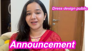 Announcement  Dress design public  time over  Sitara yaseen vlog [upl. by Meedan966]