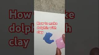 How to make dolphin woth clay song newsong music kpopsongcover [upl. by Anderson]