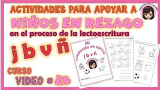 26 JBVÑ REFUERZO DE LAS CONSONANTES PARA NIÑOS EN REZAGO EN EL PROCESO DE LA LECTOESCRITURA [upl. by Summer]