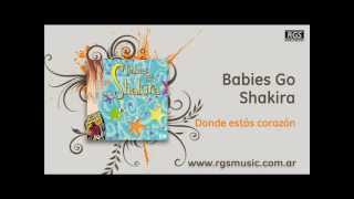 Babies Go Shakira  Donde estás corazón [upl. by Nohpets]