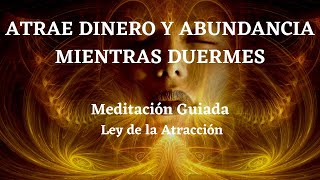 💚💚MEDITACION GUIADA CON AFIRMACIONES PARA ATRAER DINERO ABUNDANCIA Y PROSPERIDAD MIENTRAS DUERMES💚💚 [upl. by Florie]