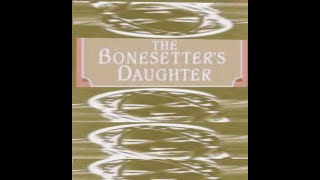 bonesetters daughter  Audiobook [upl. by Tomas]