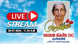 FUNERAL SERVICE OF SOSAMMA SCARIA 94  LIVE STREAMING  2672024  TIME  1130 AM [upl. by Ameluz]