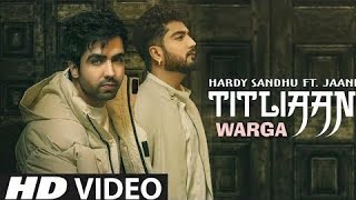 Yaar Mera Titliyan Warga  Hardy Sandhu Song  Ho Pata Chala Hai Jismon Ka Nasha Karta Hai Song [upl. by Rangel907]