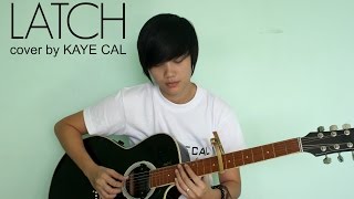 Latch  Sam Smith KAYE CAL Acoustic Cover [upl. by Om]