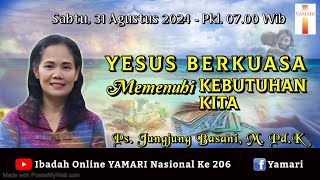 YESUS BERKUASA MEMENUHI KEBUTUHAN KITAquotPsJungjung BasaniMPdKibadahonlineyamari Ke 206 [upl. by Adekam23]