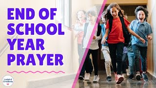 End of School Year Prayer for the Christian Classroom [upl. by Elirpa]