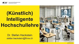 Vortag  DHBW Lörrach Künstlich Intelligente Hochschullehre [upl. by Euqirat]