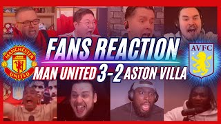 MAN UNITED FANS REACTION TO MAN UNITED 32 ASTON VILLA  MIRACLE COMEBACK [upl. by Hteazile]