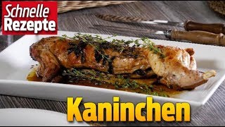 Kaninchen aus dem Ofen – aussen knusprig innen zart  Schnelle Rezepte [upl. by Markowitz]