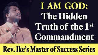 I AM GOD The Hidden Truth of the 1st Commandment  Rev Ikes Master of Success Series [upl. by Atinnor39]