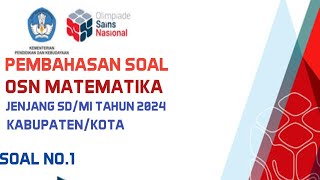 Pembahasan Soal Asli OSN Matematika SD 2024 KabupatenKota  Latihan Soal OSN Matematika SD 2025 [upl. by Bennie]