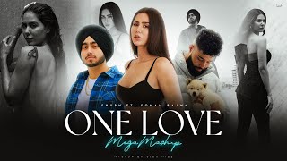 One Love  Mega Mashup  Shubh FtSonam Bajwa  AP Dhillon  Latest Punjabi Songs 2024  Sick Vibes [upl. by Merlin]