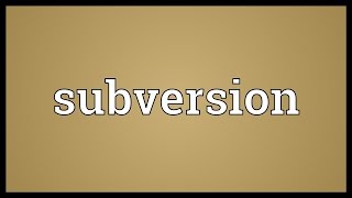 Subversion Meaning [upl. by Weidner]