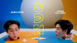 Billkin PP Krit  ยอม Surrender  Official MV Teaser [upl. by Nahaj]