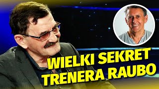 SZCZERE WYZNANIE TRENERA RAUBO Tego o nim nie wiedzieliście  Andrzej Kostyra [upl. by Ramar649]