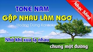 Gặp Nhau Làm Ngơ Karaoke Tone Nam [upl. by Beutner]