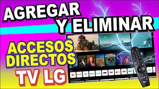 Crear y eliminar Accesos Directos en una Smart TV LG con WebOS [upl. by Cohin872]