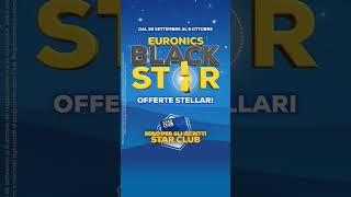 BLACK STAR Euronics Tufano⭐ Offerte STELLARI sulla Migliore Tecnologia Dal 26 Settembre al 9 Ottobre [upl. by Waly]