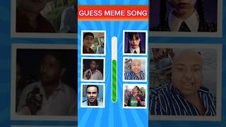 Guess the Meme Song Part 21 funny quize memesong meme challenge shorts [upl. by Spielman]