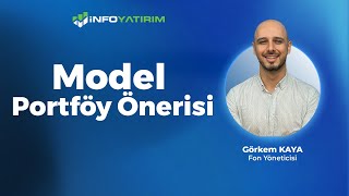 Görkem Kayadan Model Portföy Önerisi  İnfo Yatırım [upl. by Schroth]