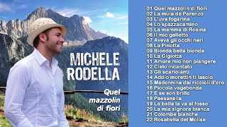 Michele Rodella  Quel mazzolin di fiori ALBUM COMPLETO [upl. by O'Meara951]