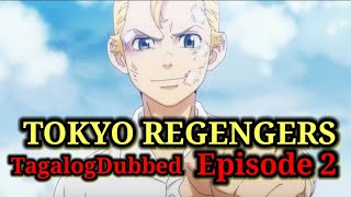 Tokyo Revengers Tagalog Dubbed Episode 2 Part 1 [upl. by Hayden]