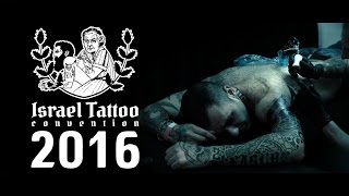 Israel Tattoo Convention 2016 [upl. by Novrej832]