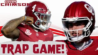 Alabama vs Oklahoma Should Fans Be WORRIED About Potential TRAP GAME  All Tide Up [upl. by Musetta]