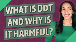 What is DDT and why is it harmful [upl. by Earej]