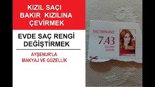 Kızıl Saçı Bakır Renge Çevirmek [upl. by Deeas]