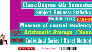 Degree 4th Sem  STATISTICS  Module 1CPart04 Measure of central tendency  Easy Accounts [upl. by Eimyaj]