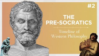 THE PRESOCRATICS  Timeline of Western Philosophy 2 [upl. by Memory]