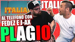 ITALIANA  J AX amp FEDEZ  PLAGIO E INTERVENTO TELEFONICO [upl. by Cis]