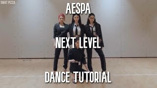 aespa  Next Level DANCE TUTORIAL SLOW MIRRORED  Swat Pizza [upl. by Laks]