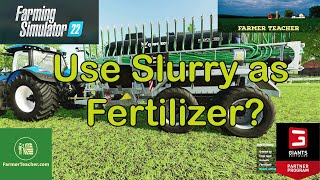 FS 22 Slurry How to Use Slurry As a Fertilizer on Farming Simulator 22 [upl. by Derinna]