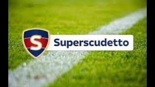 Superscudetto  Risultati della 12a Giornata [upl. by Augusto633]