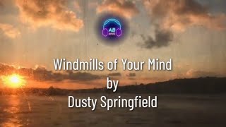 The Windmills of Your Mind by Dusty Springfield [upl. by Alrac]