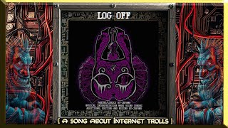 LOG OFF  A song about internet trolls  shorts [upl. by Latham]