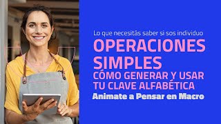 Operaciones Simples  Cómo generar y usar tu clave alfabética [upl. by Yecnahc978]