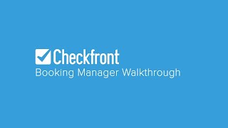 Checkfront Booking Manager Walkthrough [upl. by Laehplar967]