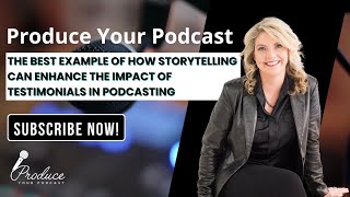 The best example of how storytelling can enhance the impact of testimonials in podcasting [upl. by Georg]